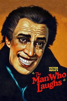 The Man Who Laughs Unveiling Forbidden Love and Societal Critique!